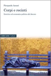 book Corpi e recinti. Estetica ed economia politica del decoro