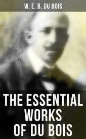 book The Essential Works of Du Bois