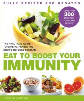 book Eat to Boost Your Immunity: The Practical Guide to Strengthening the Body's Defense Systems