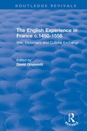 book The English Experience in France c.1450-1558: War, Diplomacy and Cultural Exchange