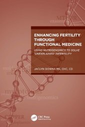 book Enhancing Fertility through Functional Medicine: Using Nutrigenomics to Solve 'Unexplained' Infertility