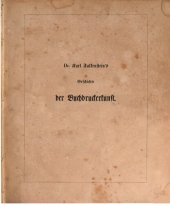 book Geschichte der Buchdruckerkunst in ihrer Entstehung und Ausbildung : Ein Denkmal zur vierten Säcular-Feier der Erfindung der Typographie