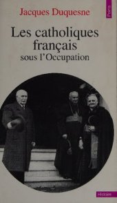 book Les Catholiques Français Sous L'Occupation