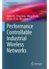 book Performance Controllable Industrial Wireless Networks