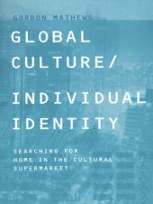 book Global Culture/individual Identity: Searching for Home in the Cultural Supermarket