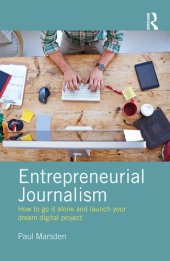 book Entrepreneurial Journalism: How to go it alone and launch your dream digital project