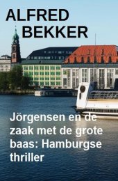 book Jörgensen en de zaak met de grote baas: Hamburgse thriller