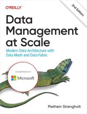 book Data Management at Scale: Modern Data Architecture with Data Mesh and Data Fabric, Second Edition (Final Release)