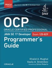 book OCP Oracle Certified Professional Java SE 17 Developer (Exam 1Z0-829) Programmer’s Guide