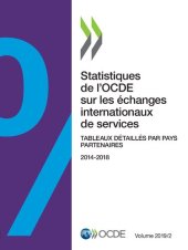 book Statistiques de l'Ocde Sur Les Échanges Internationaux de Services, Volume 2019 Numéro 2 Tableaux Détaillés Par Pays Partenaires