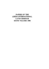 book Papers of Leeds International Latin Seminar, vol. 6: Roman poetry and drama, Greek epic, Comedy, Rhetoric