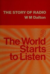 book Story of Radio: The World Starts to Listen Part 3