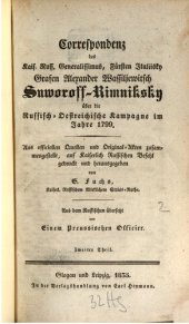 book Correspondenz des Kais. Russ. Generalissimus, Fürsten Italiisky Grafen Alexander Wassiljewitsch Suworoff-Rimniksky über die Russisch-Oestreichische Kampagne im Jahre 1799