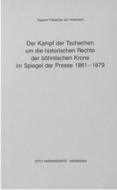 book Der Kampf der Tschechen um die historischen Rechte der böhmischen Krone im Spiegel der Presse 1861-1879