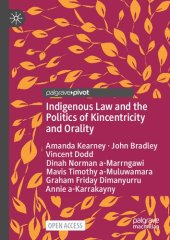 book Indigenous Law and the Politics of Kincentricity and Orality