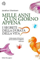 book Mille anni o un giorno appena. I segreti della durata della vita