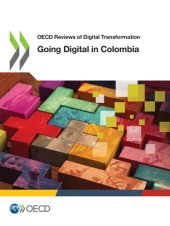 book OECD Reviews of Digital Transformation: Going Digital in Colombia