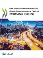 book Good Governance for Critical Infrastructure Resilience