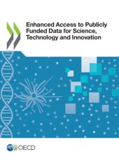 book Enhanced Access to Publicly Funded Data for Science, Technology and Innovation