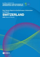 book Global Forum on Transparency and Exchange of Information for Tax Purposes: Switzerland 2020 (second round) : peer review report on the exchange of information on request