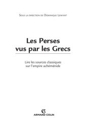 book Les Perses vus par les Grecs: Lire les sources classiques sur l'empire achéménide