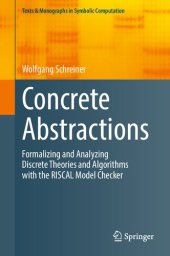 book Concrete Abstractions: Formalizing and Analyzing Discrete Theories and Algorithms with the RISCAL Model Checker