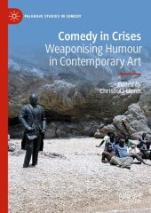 book Comedy in Crises: Weaponising Humour in Contemporary Art