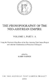 book The Prosopography of the Neo-Assyrian Empire, Volume 1: Part I: A, Part II: B-G