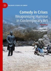 book Comedy in Crises: Weaponising Humour in Contemporary Art