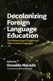 book Decolonizing Foreign Language Education: The Misteaching of English and Other Colonial Languages