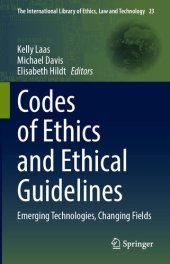 book Codes of Ethics and Ethical Guidelines: Emerging Technologies, Changing Fields