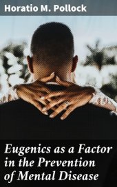 book Eugenics as a Factor in the Prevention of Mental Disease