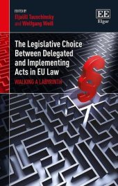 book The Legislative Choice Between Delegated and Implementing Acts in EU Law: Walking a Labyrinth