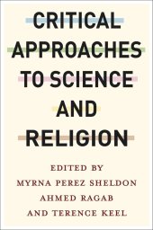 book Critical Approaches to Science and Religion