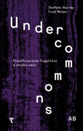 book Undercommons. Pianificazione fuggitiva e studio nero