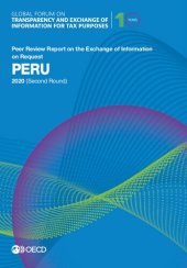 book Global Forum on Transparency and Exchange of Information for Tax Purposes: Peru 2020 (second round) : peer review report on the exchange of information on request