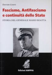 book Fascismo, antifascismo e continuità dello Stato. Storia del generale Mario Roatta