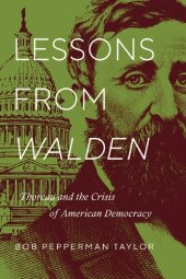 book Lessons from Walden: Thoreau and the Crisis of American Democracy