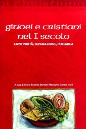 book Giudei e cristiani nel I secolo. Continuità, separazione, polemica