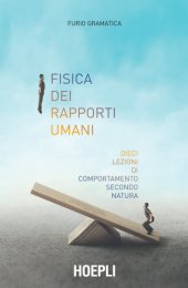 book Fisica dei rapporti umani. Dieci lezioni di comportamento secondo natura