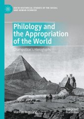 book Philology and the Appropriation of the World: Champollion’s Hieroglyphs