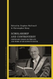 book Scholarship and Controversy: Centenary Essays on the Life and Work of Sir Kenneth Dover