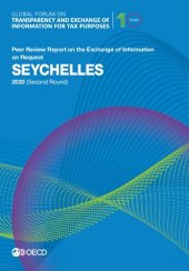 book Global Forum on Transparency and Exchange of Information for Tax Purposes: Seychelles 2020 (second round) : peer review report on the exchange of information on request