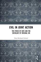 book Evil in Joint Action: The Ethics of Hate and the Sociology of Original Sin