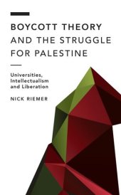 book Boycott Theory and the Struggle for Palestine (Off the Fence: Morality, Politics and Society)