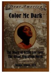 book Color Me Dark, the Diary of Nellie Lee Love, the Great Migration North, Chicago,