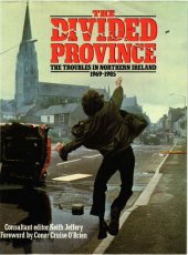 book The Divided Province  - The Troubles in Northern Ireland 1969-1985