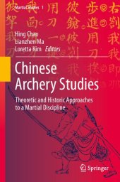 book Chinese Archery Studies: Theoretic and Historic Approaches to a Martial Discipline