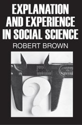 book Explanation and Experience in Social Science