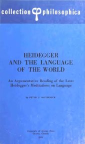 book Heidegger and the language of the world: An argumentative reading of the later Heidegger's meditations on language